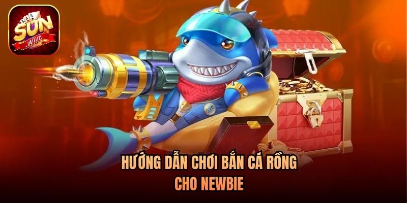 Hướng dẫn chơi bắn cá rồng cho newbie Hướng dẫn chơi bắn cá rồng cho newbie