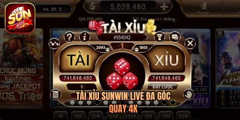 Tài Xỉu Sunwin Live đa góc quay 4K Tài Xỉu Sunwin Live đa góc quay 4K